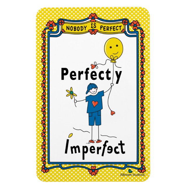 Perfectly Imperfect 2B_Flexible Magnet 4”x6” (Vertical)