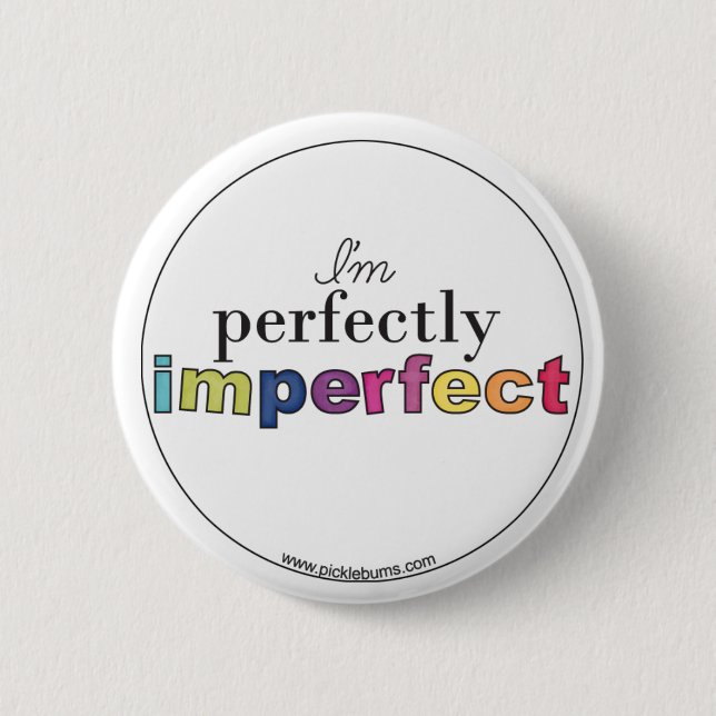 perfectly imperfect badge (Front)