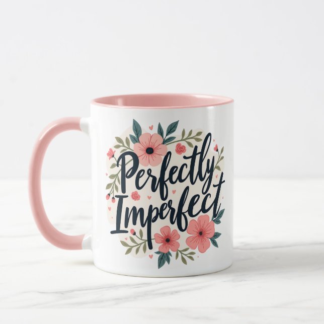 Perfectly Imperfect Floral Inspirational Quote Mug (Left)