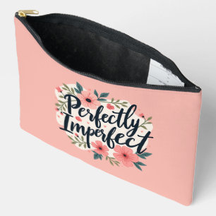 Perfectly Imperfect Floral Typography Quote Accessory Pouch