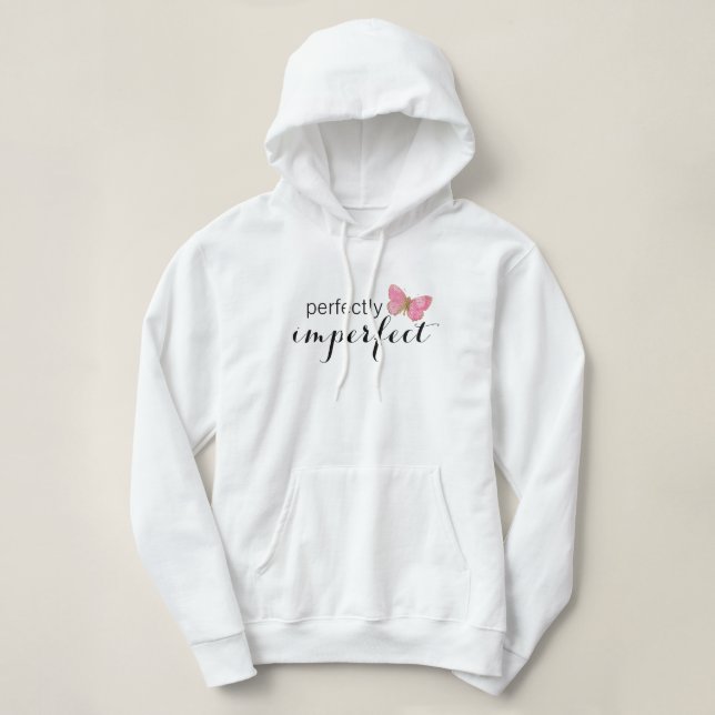 Perfectly Imperfect Hoodie (Design Front)