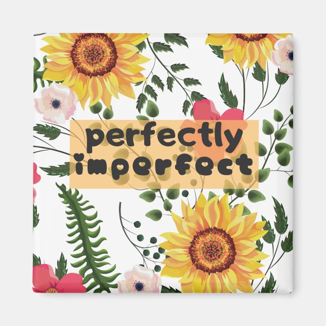 Perfectly Imperfect Magnet (Front)