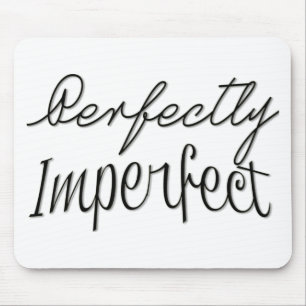 Perfectly Imperfect Mouse Mat