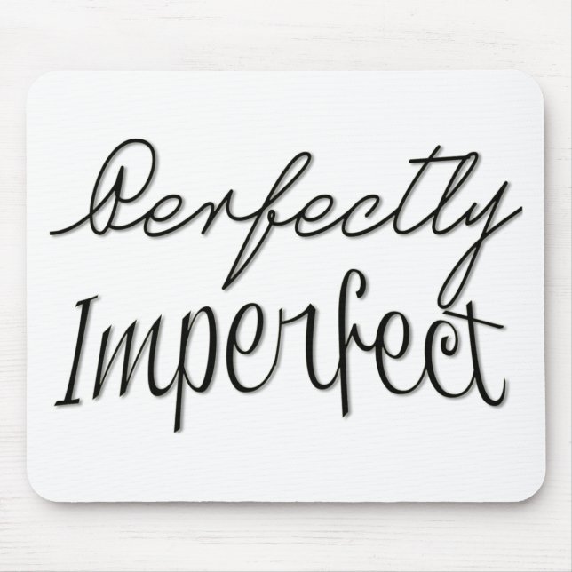 Perfectly Imperfect Mouse Mat (Front)