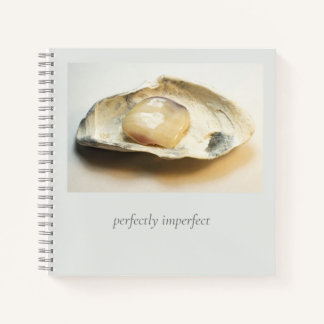 "perfectly imperfect" Oyster. Note Notebook