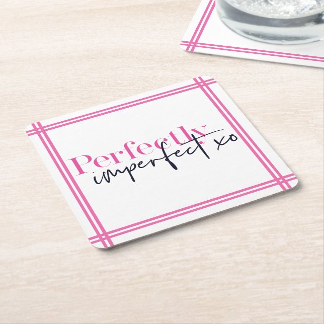Perfectly Imperfect Pink Chic Motivational XO Square Paper Coaster (Angled)