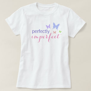 Perfectly Imperfect T-Shirt
