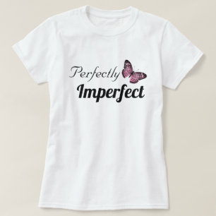 Perfectly Imperfect T-Shirt
