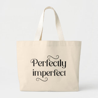 Perfectly Imperfect Tote Bag