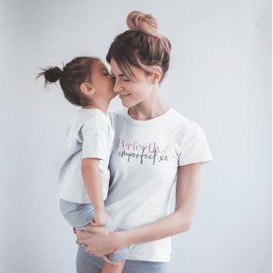 Perfectly Imperfect xo Inspirational Message T-Shirt