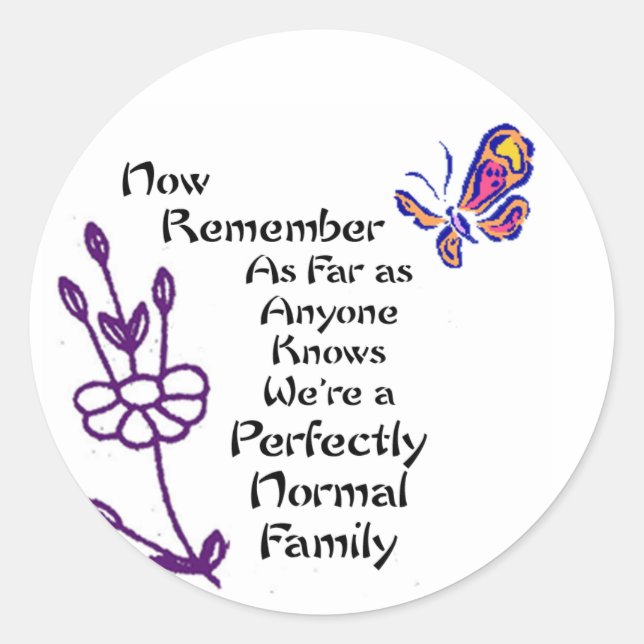 Perfectly Normal Family Classic Round Sticker (Front)