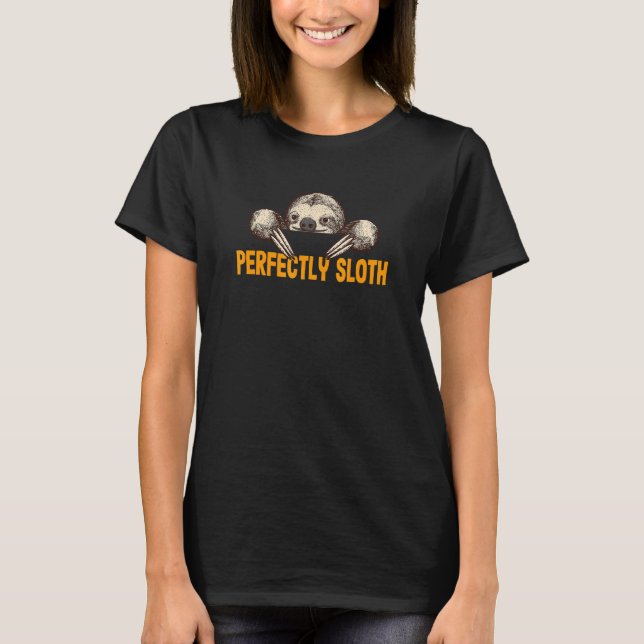 Perfectly Sloth Introvert Sloth  Antisocial Lazy T-Shirt (Front)