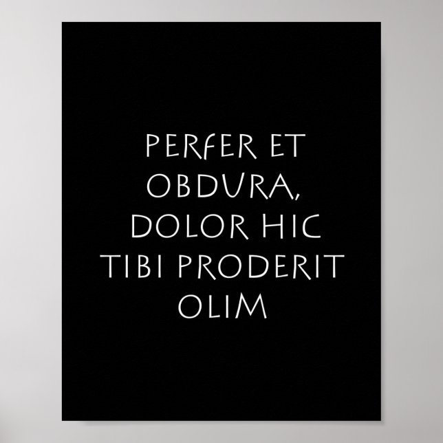 Perfer et obdura dolor hic tibi proderit olim poster (Front)