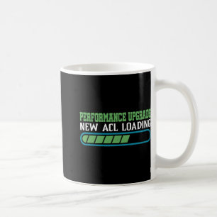 Performance Upgrade, New Acl Loading ----- Coffee Mug