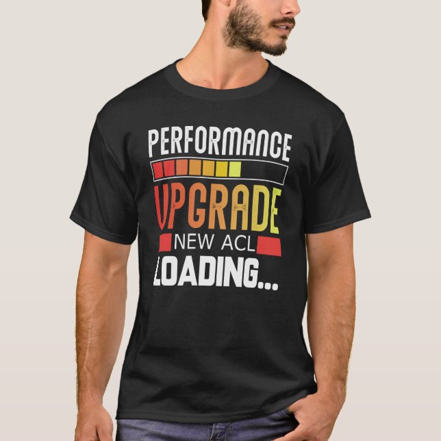 Performance Upgrade New ACL Loading T-Shirt (Front)