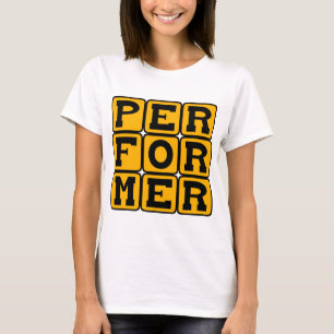 Performer, Stage Figure T-Shirt