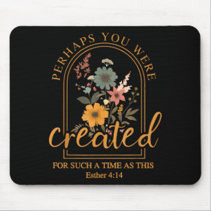 Perhaps You Were D Bible Verse Faith Christian Jes Mouse Mat