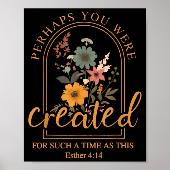 Perhaps You Were D Bible Verse Faith Christian Jes Poster (Front)