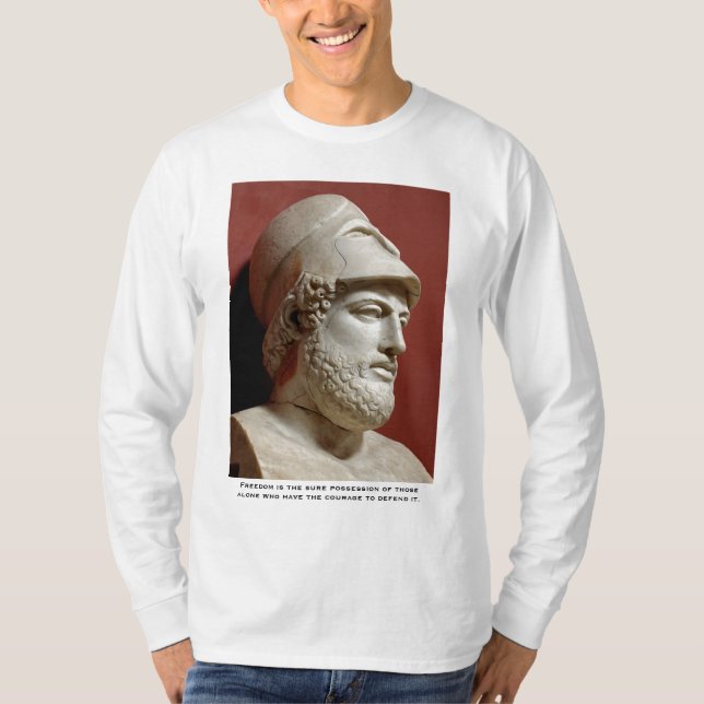 Pericles, Freedom is the sure poss... - Customised T-Shirt (Front)