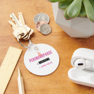 Perimenopause + Migraine = Send Help! Funny Key Ring