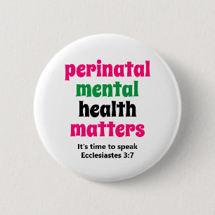 Perinatal Mental Health Matters 6 Cm Round Badge