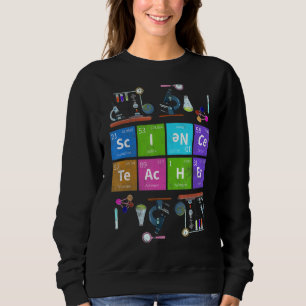 Periodic Table Chemistry Nerd Science Teacher Chem Sweatshirt
