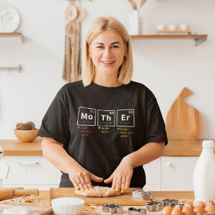 Periodic table humourous Mother’s Day T-Shirt