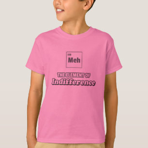 Periodic Table Meh Element of Indifference T-Shirt