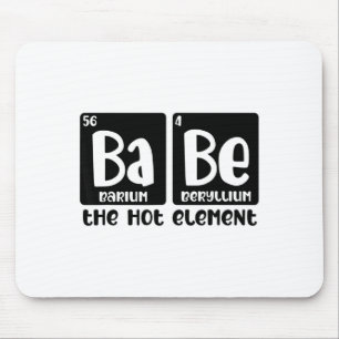 Periodic Table Of Babe The Hot Element Valentines  Mouse Mat