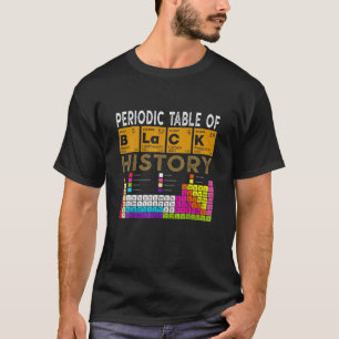 Periodic Table Of Black History, African American T-Shirt