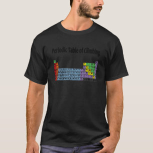 Periodic Table Of Climbing Bouldering Rock Climber T-Shirt