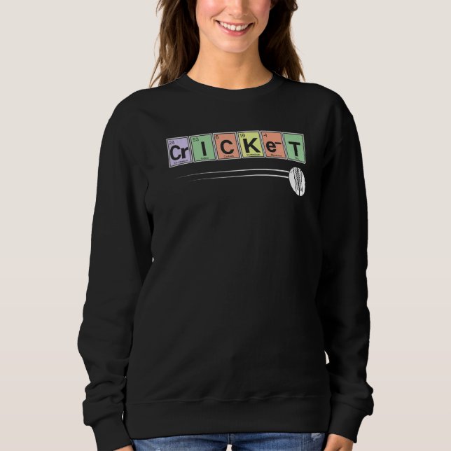 Periodic Table Of Elements  Cricket Player Sport C Sweatshirt (Front)
