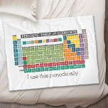 Periodic Table of Elements - Use Periodically Fleece Blanket<br><div class="desc">A fun chart for science teachers and geeks with a funny slogan - I use this periodically. I made this chart with fresh,  bright colours and a modern design.</div>