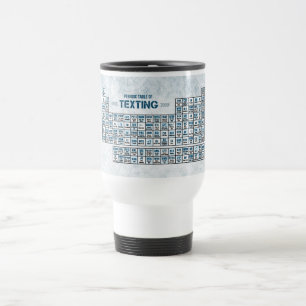 Periodic Table of Texting (Blue) Travel Mug