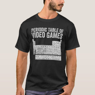 Periodic Table Of Video Games Cool Gamer Elements T-Shirt