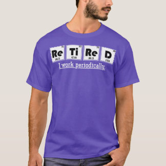 Periodic Table Retired Funny Chemistry T-Shirt