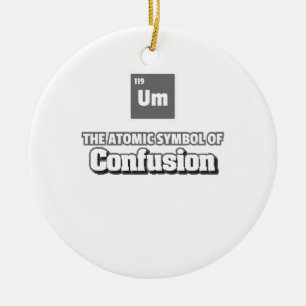 Periodic Table - Um Element of Confusion Ceramic Tree Decoration