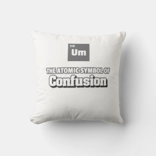 Periodic Table - Um Element of Confusion Cushion