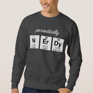 Periodically Nerdy Element Symbols Sweatshirt