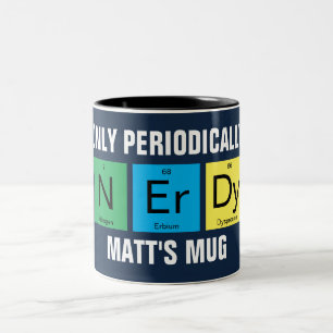 Periodically Nerdy Funny Chemistry Science   Two-Tone Coffee Mug