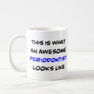 periodontist, awesome coffee mug