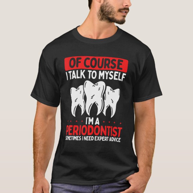 Periodontist Recommended Mouthwash Periodontist De T-Shirt (Front)