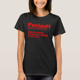 Periodt For Men Women Cool Periodt Slang Meaning T-Shirt