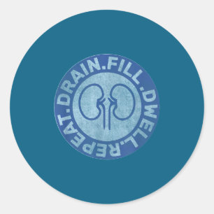 Peritoneal Dialysis Nurse Funny Quote - Black, Uni Classic Round Sticker