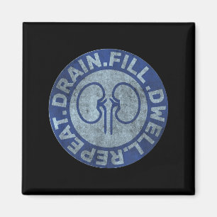 Peritoneal Dialysis Nurse Funny Quote - Black, Uni Magnet