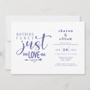 Periwinkle Nothing Fancy Just Love Wedding Invitation
