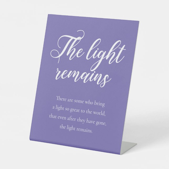 Periwinkle The Light Remains Memorial Wedding Pedestal Sign (Front)