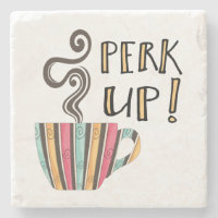 Perk Up Coffee Quote