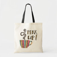 Perk Up Coffee Quote