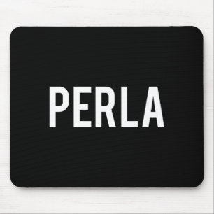 Perla - Cool New Funny Name Fan Gift Tee Mouse Mat
